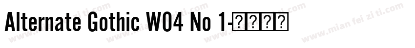 Alternate Gothic W04 No 1字体转换